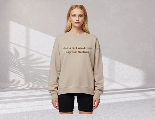 Just a Girl Who Loves Espresso Martinis Sweatshirt