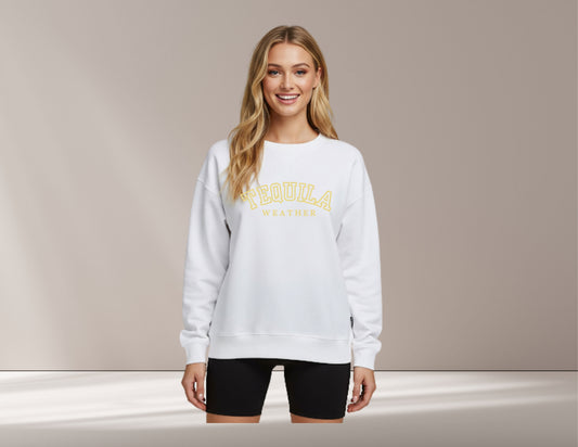 Tequila Weather Sweatshirt